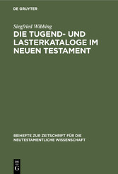 Die Tugend- und Lasterkataloge im Neuen Testament