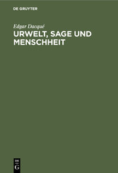 Urwelt, Sage und Menschheit