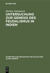 Untersuchung zur Genesis des Feudalismus in Indien