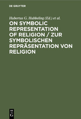 On Symbolic Representation of Religion / Zur symbolischen Repräsentation von Religion