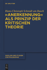 'Anerkennung' als Prinzip der Kritischen Theorie