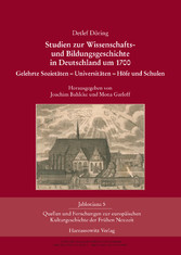 Studien zur Wissenschafts- und Bildungsgeschichte in Deutschland um 1700