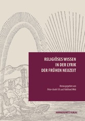 Religiöses Wissen in der Lyrik der Frühen Neuzeit