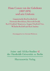 Hans Conon von der Gabelentz (1807-1874) und sein Umkreis