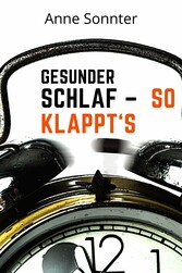 Gesunder Schlaf - So klappt's