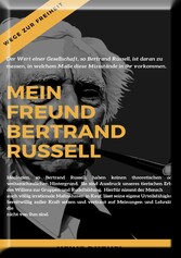 Mein Freund Bertrand Russell  Wege zur Freiheit