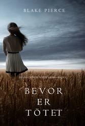 Bevor Er Tötet (Ein Mackenzie White Krimi-Buch 1)