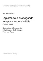 Diplomazia e propaganda in epoca imperiale ittita