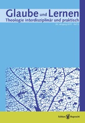 Glaube und Lernen - Theologie interdisziplinär - Heft 2/2011