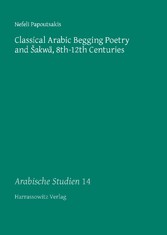 Classical Arabic Begging Poetry and Sakwa, 8th-12th Centuries