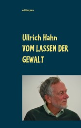 Vom Lassen der Gewalt