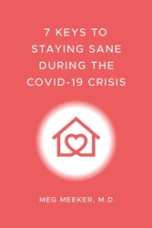 7 Keys to Staying Sane During the COVID-19 Crisis