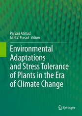 Environmental Adaptations and Stress Tolerance of Plants in the Era of Climate Change