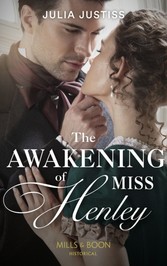 Awakening Of Miss Henley (Mills & Boon Historical) (The Cinderella Spinsters, Book 1)