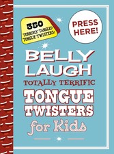 Belly Laugh Totally Terrific Tongue Twisters for Kids