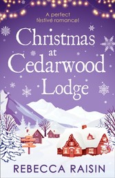 Christmas At Cedarwood Lodge: Celebrations and Confetti at Cedarwood Lodge / Brides and Bouquets at Cedarwood Lodge / Midnight and Mistletoe at Cedarwood Lodge