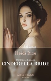 Contracted As His Cinderella Bride (Mills & Boon Modern) (Conveniently Wed!, Book 20)