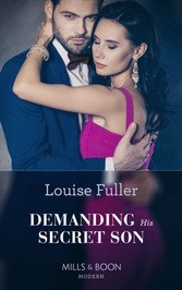 Demanding His Secret Son (Mills & Boon Modern) (Secret Heirs of Billionaires, Book 21)