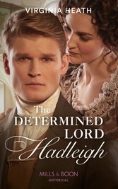 Determined Lord Hadleigh (Mills & Boon Historical) (The King's Elite, Book 4)