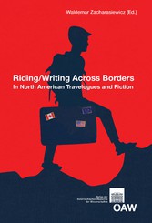 Riding/Writing Across Borders in North Amerincan Travelogues and Fiction