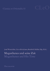 Megasthenes und seine Zeit. Megasthenes and His Time