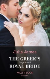 Greek's Duty-Bound Royal Bride (Mills & Boon Modern)