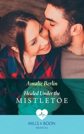 Healed Under The Mistletoe (Mills & Boon Medical) (Scottish Docs in New York, Book 2)