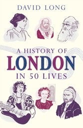 History of London in 50 Lives