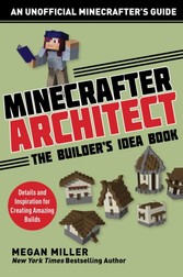 Minecrafter Architect: The Builder's Idea Book