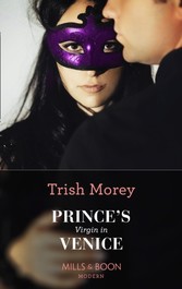 Prince's Virgin In Venice (Mills & Boon Modern) (Passion in Paradise, Book 4)