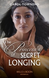 Princess's Secret Longing (Mills & Boon Historical) (Princesses of the Alhambra, Book 2)