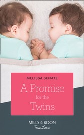 Promise For The Twins (Mills & Boon True Love) (The Wyoming Multiples, Book 5)