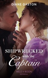 Shipwrecked With The Captain (Mills & Boon Historical) (The Governess Swap, Book 2)