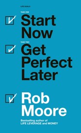 Start Now. Get Perfect Later.