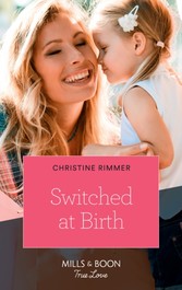 Switched At Birth (Mills & Boon True Love) (The Bravos of Valentine Bay, Book 5)