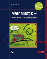 Mathematik - anschaulich und unterhaltsam