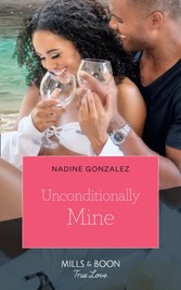 Unconditionally Mine (Mills & Boon True Love) (Miami Dreams)