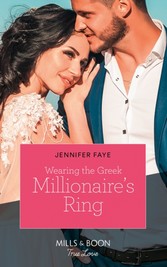 Wearing The Greek Millionaire's Ring (Mills & Boon True Love) (Greek Island Brides, Book 3)