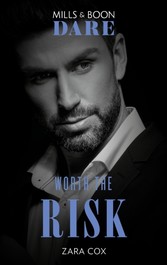 Worth The Risk (Mills & Boon Dare) (The Mortimers: Wealthy & Wicked, Book 1)