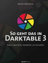 So geht das in Darktable 3