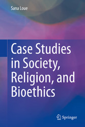 Case Studies in Society, Religion, and Bioethics