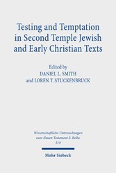 Testing and Temptation in Second Temple Jewish and Early Christian Texts