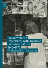 Italian Women's Experiences with American Consumer Culture, 1945-1975