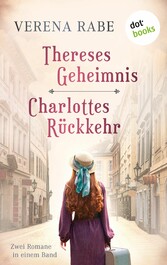 Thereses Geheimnis & Charlottes Rückkehr: Zwei Romane in einem eBook