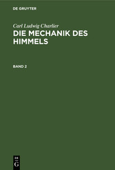 Carl Ludwig Charlier: Die Mechanik des Himmels. Band 2