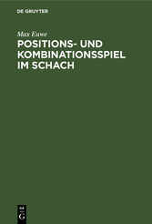 Positions- und Kombinationsspiel im Schach