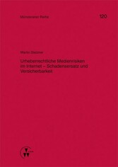 Urheberrechtliche Medienrisiken im Internet - Schadensersatz und Versicherbarkeit