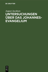 Untersuchungen über das Johannesevangelium