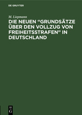 Die neuen 'Grundsätze über den Vollzug von Freiheitsstrafen' in Deutschland