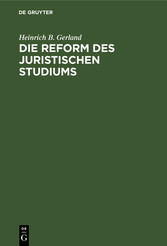 Die Reform des juristischen Studiums